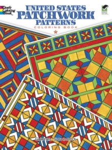 United States Patchwork Patterns Coloring Book, Paperback / softback Book United States Patchwork Patterns Coloring Book, Paperback / softback Book
