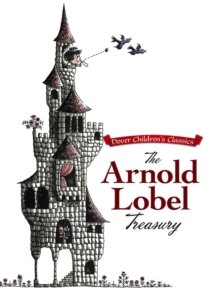 The Arnold Lobel Treasury, Paperback / softback Book The Arnold Lobel Treasury, Paperback / softback Book