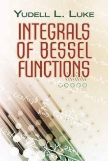 Integrals of Bessel Functions, Paperback / softback Book Integrals of Bessel Functions, Paperback / softback Book