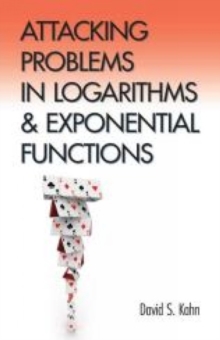 Attacking Problems in Logarithms and Exponential Functions, Paperback / softback Book Attacking Problems in Logarithms and Exponential Functions, Paperback / softback Book