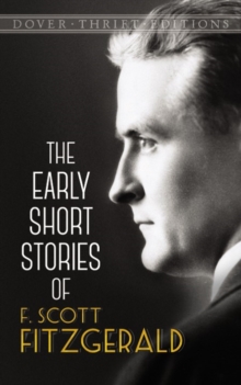 The Early Short Stories of F. Scott Fitzgerald, Paperback / softback Book The Early Short Stories of F. Scott Fitzgerald, Paperback / softback Book