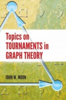 Topics on Tournaments in Graph Theory, Paperback / softback Book Topics on Tournaments in Graph Theory, Paperback / softback Book