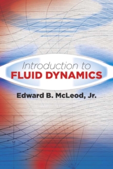 Introduction to Fluid Dynamics, Paperback / softback Book Introduction to Fluid Dynamics, Paperback / softback Book