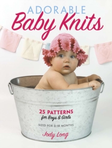 Adorable Baby Knits : 25 Patterns for Boys and Girls, Paperback Book Adorable Baby Knits : 25 Patterns for Boys and Girls, Paperback Book