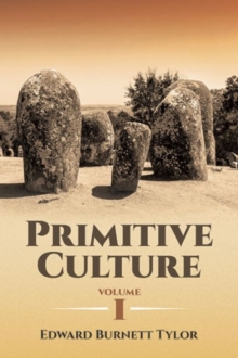 Primitive Culture Volume 1, Paperback / softback Book Primitive Culture Volume 1, Paperback / softback Book