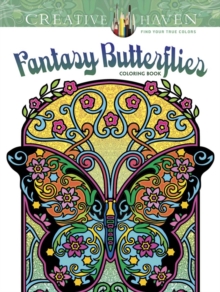 Creative Haven Fantasy Butterflies Coloring Book, Paperback / softback Book Creative Haven Fantasy Butterflies Coloring Book, Paperback / softback Book