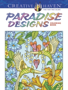 Creative Haven Paradise Designs Coloring Book, Paperback / softback Book Creative Haven Paradise Designs Coloring Book, Paperback / softback Book