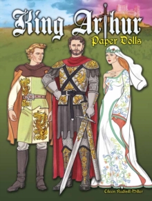 King Arthur Paper Dolls, Paperback / softback Book King Arthur Paper Dolls, Paperback / softback Book