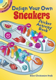Design Your Own Sneakers Sticker Activity Book, Stickers Book Design Your Own Sneakers Sticker Activity Book, Stickers Book