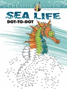 Creative Haven Sea Life Dot-to-Dot, Paperback / softback Book Creative Haven Sea Life Dot-to-Dot, Paperback / softback Book