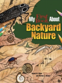 My First Book About Backyard Nature : Ecology for Kids!, Paperback Book My First Book About Backyard Nature : Ecology for Kids!, Paperback Book