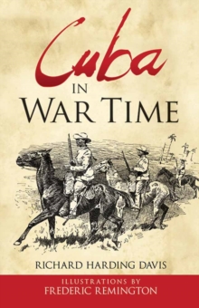 Cuba in War Time, Paperback / softback Book Cuba in War Time, Paperback / softback Book