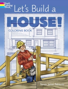 Let's Build a House! Coloring Book, Paperback / softback Book Let's Build a House! Coloring Book, Paperback / softback Book