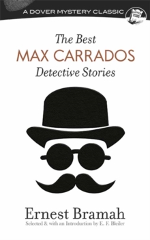 Best Max Carrados Detective Stories, Paperback / softback Book Best Max Carrados Detective Stories, Paperback / softback Book