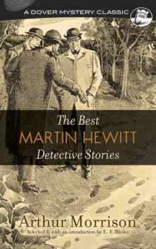 The Best Martin Hewitt Detective Stories, Paperback / softback Book The Best Martin Hewitt Detective Stories, Paperback / softback Book