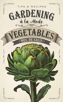 Gardening a la Mode: Vegetables, Paperback / softback Book Gardening a la Mode: Vegetables, Paperback / softback Book