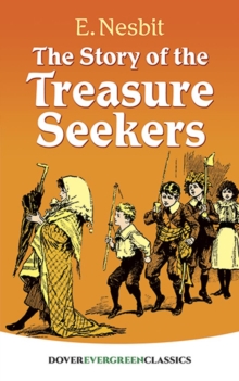 The Story of the Treasure Seekers, Paperback Book The Story of the Treasure Seekers, Paperback Book