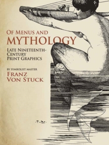 Of Menus and Mythology (Tentative) : Late Romantic Graphic Works, Paperback / softback Book Of Menus and Mythology (Tentative) : Late Romantic Graphic Works, Paperback / softback Book