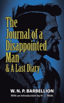 The Journal of a Disappointed Man : & a Last Diary