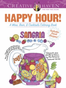 Creative Haven Happy Hour! : A Wine, Beer, and Cocktails Coloring Book, Paperback Book Creative Haven Happy Hour! : A Wine, Beer, and Cocktails Coloring Book, Paperback Book