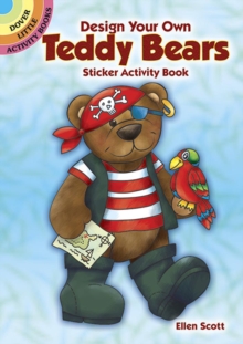 Design Your Own Teddy Bears Sticker Activity Book, Paperback / softback Book Design Your Own Teddy Bears Sticker Activity Book, Paperback / softback Book
