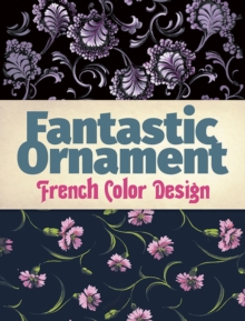 Fantastic Ornament: French Color Design, Paperback / softback Book Fantastic Ornament: French Color Design, Paperback / softback Book