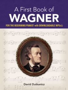 A First Book of Wagner, Paperback / softback Book A First Book of Wagner, Paperback / softback Book