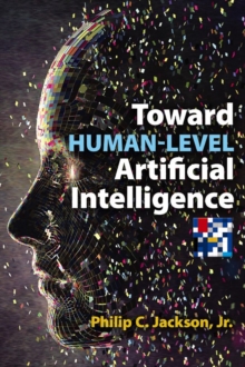 Toward Human-Level Artificial Intelligence, Paperback / softback Book Toward Human-Level Artificial Intelligence, Paperback / softback Book