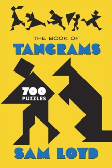 The Book of Tangrams : 700 Puzzles