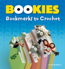 Bookies : Bookmarks to Crochet, Paperback / softback Book Bookies : Bookmarks to Crochet, Paperback / softback Book