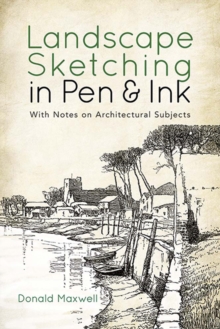 Landscape Sketching in Pen and Ink : With Notes on Architectural Subjects