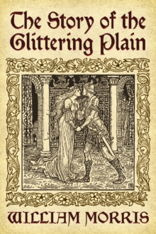 The Story of the Glittering Plain, Paperback / softback Book The Story of the Glittering Plain, Paperback / softback Book