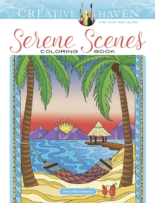 Creative Haven Serene Scenes Coloring Book