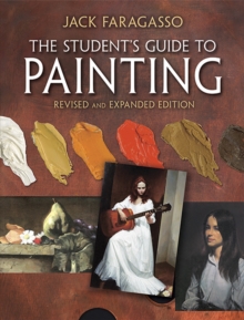 The Student's Guide to Painting : Revised Edition