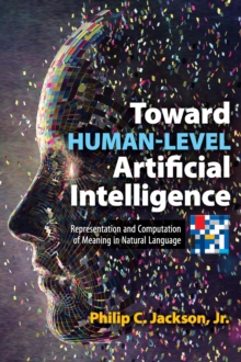 Toward Human-Level Artificial Intelligence : Representation and Computation of Meaning in Natural Language