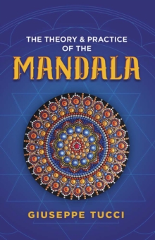 The Theory and Practice of the Mandala