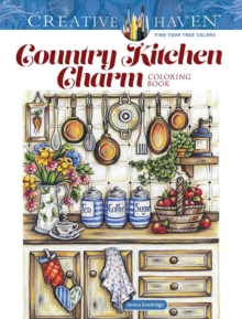 Creative Haven Country Kitchen Charm Coloring Book