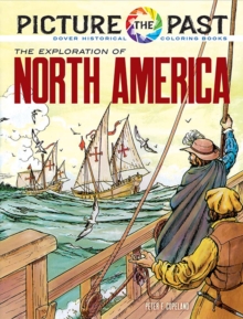 Picture the Past: The Exploration of North America, Historical Coloring Book