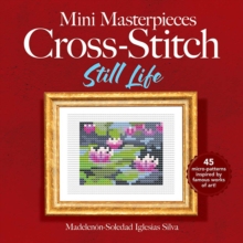 Mini Masterpieces Cross-Stitch: Still Life