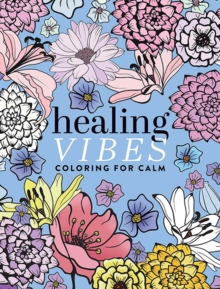 Healing Vibes: Coloring for Calm