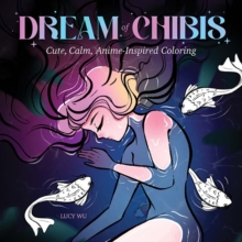 Dream of Chibis: Cute, Calm, Anime-Inspired Coloring