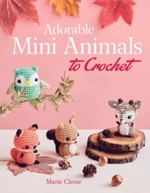 Dover Publications Inc. Adorable Mini Animals To Crochet