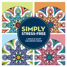 Simply Stress-Free : A Bold & Easy Coloring Book (Large Print)