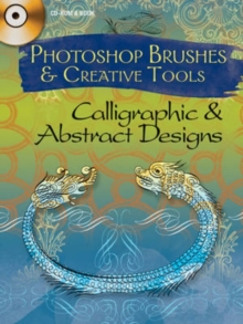 Photoshop Brushes and Creative Tools Calligraphic and Abstract Designs, Paperback / softback Book Photoshop Brushes and Creative Tools Calligraphic and Abstract Designs, Paperback / softback Book