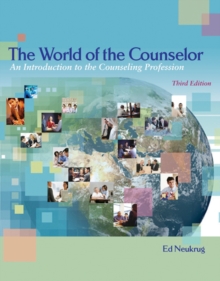 The World of the Counselor : An Introduction to the Counseling Profession, Hardback Book The World of the Counselor : An Introduction to the Counseling Profession, Hardback Book