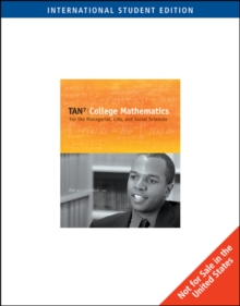 College Mathematics for the Managerial, Life, and Social Sciences, International Edition, Paperback / softback Book College Mathematics for the Managerial, Life, and Social Sciences, International Edition, Paperback / softback Book