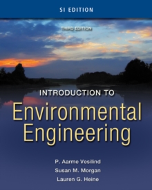 Introduction to Environmental Engineering - SI Version, Paperback Book Introduction to Environmental Engineering - SI Version, Paperback Book