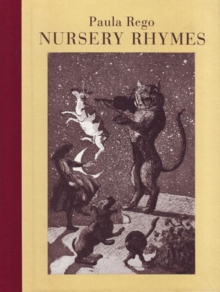 Paula Rego's Nursery Rhymes, Hardback Book Paula Rego's Nursery Rhymes, Hardback Book