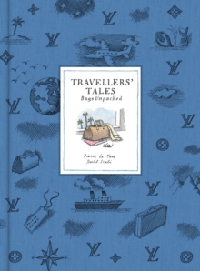 Travellers' Tales : Bags Unpacked, Hardback Book Travellers' Tales : Bags Unpacked, Hardback Book