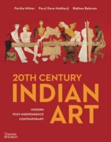 20th Century Indian Art : Modern, Post-Independence, Contemporary